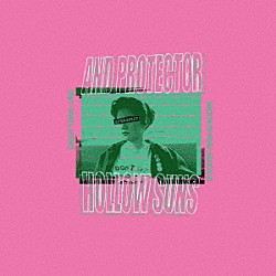 Ａｎｄ　Ｐｒｏｔｅｃｔｏｒ／Ｈｏｌｌｏｗ　Ｓｕｎｓ「Ａｎｄ　Ｐｒｏｔｅｃｔｏｒ／Ｈｏｌｌｏｗ　Ｓｕｎｓ　ＳＰＬＩＴ」