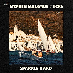 スティーヴン・マルクマス＆ザ・ジックス「ＳＰＡＲＫＬＥ　ＨＡＲＤ」