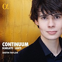 ジュスタン・テイラー「 Ｃｏｎｔｉｎｕｕｍ」