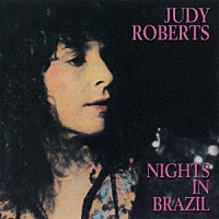 ジュディ・ロバーツ「 ナイツ・イン・ブラジル」
