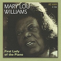 メアリー・ルー・ウィリアムス「 ファースト・レディ・オブ・ザ・ピアノ」