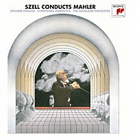 ジョージ・セル「 マーラー：交響曲第４・６・１０番　Ｒ．シュトラウス：家庭交響曲」