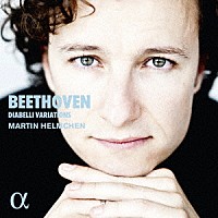 マルティン・ヘルムヒェン「 ベートーヴェン：ディアベリ変奏曲」