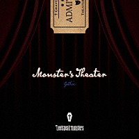 Ｌｅｅｔｓｐｅａｋ　ｍｏｎｓｔｅｒｓ「 Ｍｏｎｓｔｅｒ’ｓ　Ｔｈｅａｔｅｒ【ゴシック盤】」