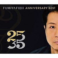 藤井フミヤ 「ＦＵＭＩＹＡ　ＦＵＪＩＩ　ＡＮＮＩＶＥＲＳＡＲＹ　ＢＥＳＴ　“２５／３５”　Ｌ盤」