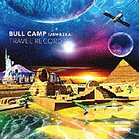 ＢＵＬＬＣＡＭＰ「 ＴＲＡＶＥＬ　ＲＥＣＯＲＤ」