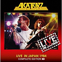 アルカトラス「 ライヴ・イン・ジャパン１９８４～コンプリート・エディション」