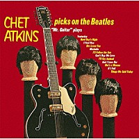 チェット・アトキンス「 チェット・アトキンス、ビートルズを弾く」