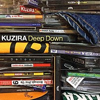 ＫＵＺＩＲＡ 「Ｄｅｅｐ　Ｄｏｗｎ」