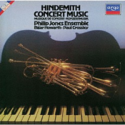 フィリップ・ジョーンズ・アンサンブル ポール・クロスリー エルガー・ハワース「ヒンデミット：金管楽器のための演奏会用音楽」