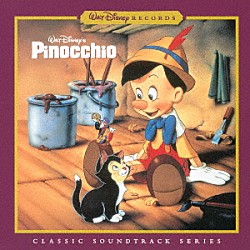 （オリジナル・サウンドトラック） Ｃｌｉｆｆ　Ｅｄｗａｒｄｓ　＆　Ｔｈｅ　Ｄｉｓｎｅｙ　Ｓｔｕｄｉｏ　Ｃｈｏｒｕｓ Ｃｌｉｆｆ　Ｅｄｗａｒｄｓ　＆　Ｄｉｃｋｉｅ　Ｊｏｎｅｓ ウォルター・キャトレット ディッキー・ジョーンズ「ピノキオ　オリジナル・サウンドトラック　デジタル・リマスター盤」