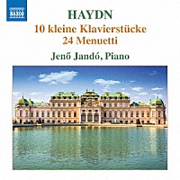 イェネ・ヤンドー「 ハイドン：ピアノのための１０の小品と２４のメヌエット」