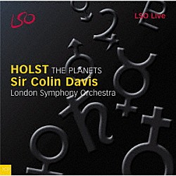 サー・コリン・デイヴィス ロンドン交響楽団 ロンドン交響女声合唱団「ホルスト：組曲「惑星」」