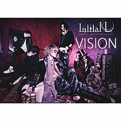 Ｉｎｉｔｉａｌ’Ｌ「ＶＩＳＩＯＮ」