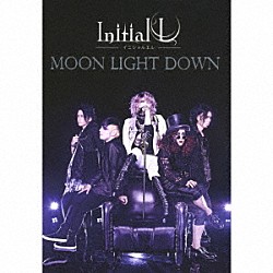 Ｉｎｉｔｉａｌ’Ｌ「ＭＯＯＮ　ＬＩＧＨＴ　ＤＯＷＮ」