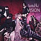 Ｉｎｉｔｉａｌ’Ｌ「ＶＩＳＩＯＮ」