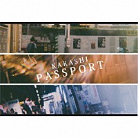 ＫＡＫＡＳＨＩ「 ＰＡＳＳＰＯＲＴ」