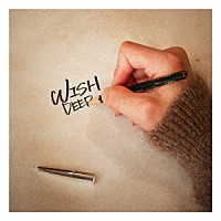 ＤＥＥＰ「 ＷＩＳＨ」