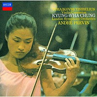 チョン・キョンファ「 チャイコフスキー＆シベリウス：ヴァイオリン協奏曲」