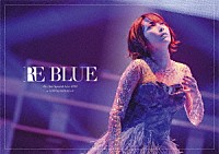 藍井エイル「 藍井エイル　Ｓｐｅｃｉａｌ　Ｌｉｖｅ　２０１８　～ＲＥ　ＢＬＵＥ～　ａｔ　日本武道館」