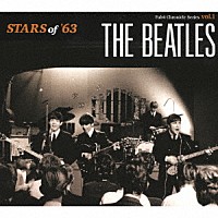 ザ・ビートルズ「 スターズ・オブ・’６３」