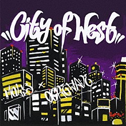 ＭＯＬ５３　×　ＯＧＲＥ　ＷＡＶＥ「ｃｉｔｙ　ｏｆ　ｗｅｓｔ」