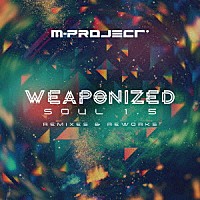 Ｍ－ＰＲＯＪＥＣＴ「 ＷＥＡＰＯＮＩＺＥＤ　ＳＯＵＬ　１．５」