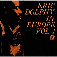 エリック・ドルフィー「 イン・ヨーロッパ　Ｖｏｌ．　１」