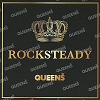 ＱＵＥＥＮＳ「 ＲＯＣＫＳＴＥＡＤＹ」