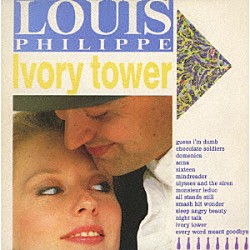 ルイ・フィリップ「アイボリー・タワー」
