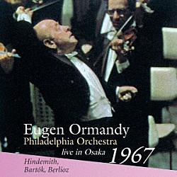 オーマンディ＆フィラデルフィア管「オーマンディ＆フィラデルフィア管１９６７年大阪ライヴ」