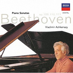ヴラディーミル・アシュケナージ「ベートーヴェン：ピアノ・ソナタ第３０・３１・３２番」