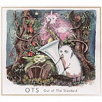 Ｏｕｔ　ｏｆ　Ｔｈｅ　Ｓｔａｎｄａｒｄ「 ＯＴＳ」