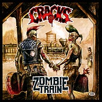 ＣＲＡＣＫＳ「 ＺＯＭＢＩＥ　ＴＲＡＩＮ」