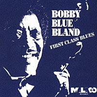 ボビー“ブルー”ブランド「 ファースト・クラス・ブルース」