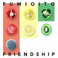 伊藤ふみお（ＫＥＭＵＲＩ）「 ＦＲＩＥＮＤＳＨＩＰ」