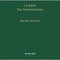 キース・ジャレット「 Ｊ．Ｓ．バッハ：フランス組曲」