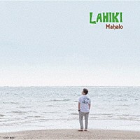 ＬＡＨＩＫＩ「 Ｍａｈａｌｏ」