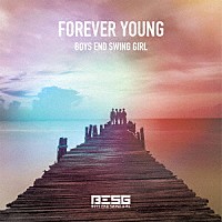 ＢＯＹＳ　ＥＮＤ　ＳＷＩＮＧ　ＧＩＲＬ「 ＦＯＲＥＶＥＲ　ＹＯＵＮＧ」