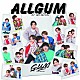 Ｇ．Ｕ．Ｍ「ＡＬＬＧＵＭ」