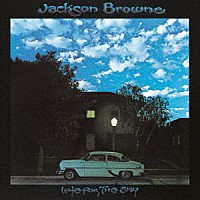ジャクソン・ブラウン「 レイト・フォー・ザ・スカイ」