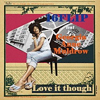 １６ＦＬＩＰ　ｆｅａｔ．Ｇｅｏｒｇｉａ　Ａｎｎｅ　Ｍｕｌｄｒｏｗ「 Ｌｏｖｅ　ｉｔ　ｔｈｏｕｇｈ」