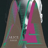 ＬＥＬＬＥ「 ＡＬＩＣＥ」