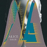 ＬＥＬＬＥ「 ＡＬＩＣＥ」