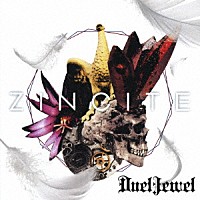ＤｕｅｌＪｅｗｅｌ「 ＺＩＮＣＩＴＥ」