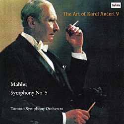 アンチェル　トロント響「マーラー：交響曲第５番」