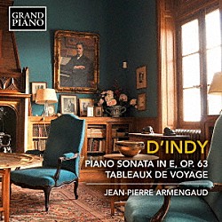ジャン＝ピエール・アルマンゴー「ダンディ：ピアノ・ソナタ、旅の画集」
