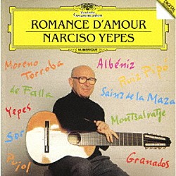 ナルシソ・イエペス「愛のロマンス－スペイン・ギター名曲集」