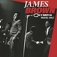 ジェイムス・ブラウン「 オリンピア・パリ　１９６７」