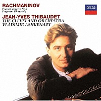 ジャン＝イヴ・ティボーデ「 ラフマニノフ：ピアノ協奏曲第２番　パガニーニの主題による狂詩曲」